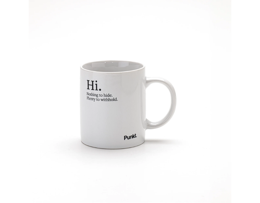 Punkt. Mug mit der Aufschrift "Hi. Nothing to hide. Plenty to withhold"